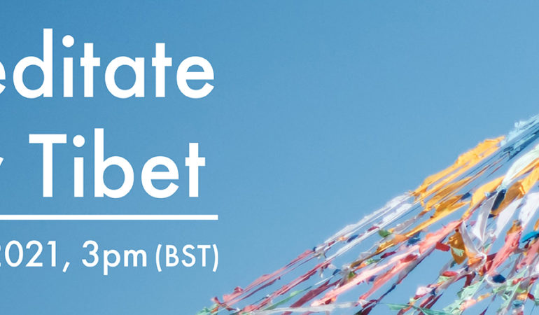 Meditate for Tibet – 3rd July 2021